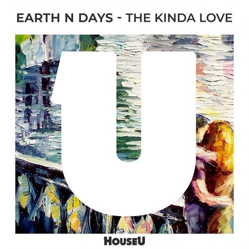 Earth n Days - The Kinda Love (Extended Mix) [HOUSEU187]